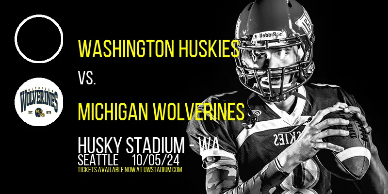 Washington Huskies vs. Michigan Wolverines at Husky Stadium - WA